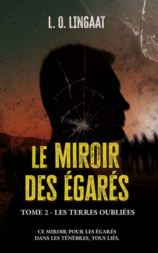 Le miroir des égarés - tome 2 - les terres oubliées